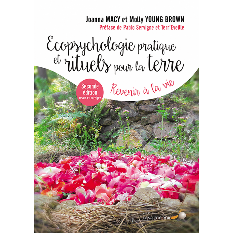 Ecopsychologie Pratique Et Rituels Pour La Terre