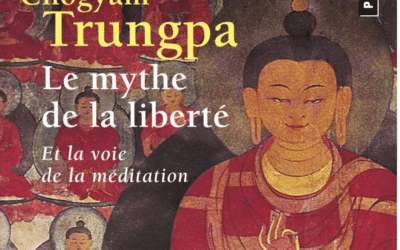 Le mythe de la liberté de C. Trungpa