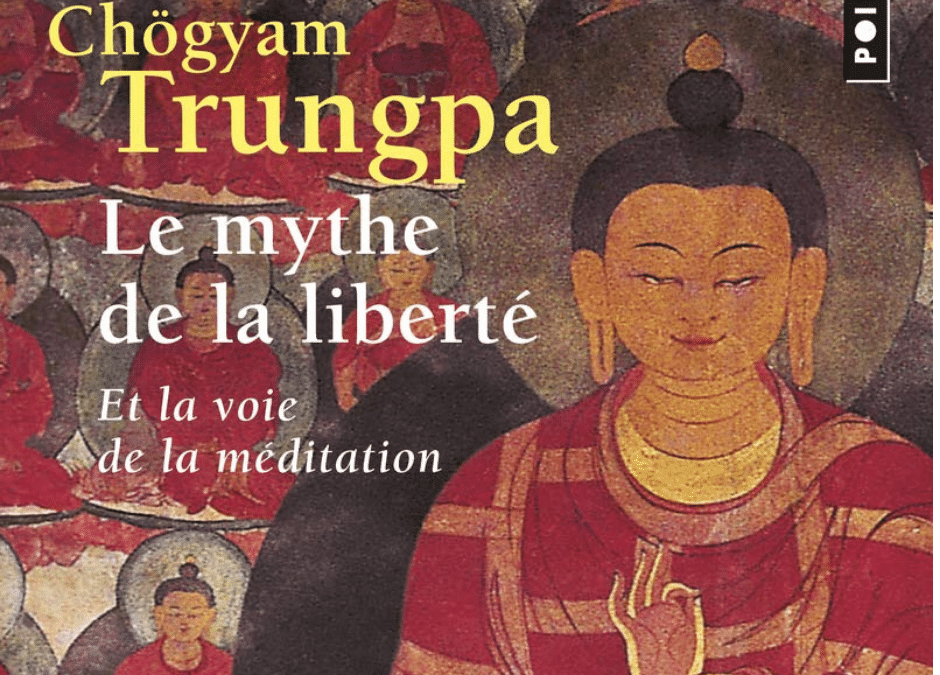 Le mythe de la liberté de C. Trungpa