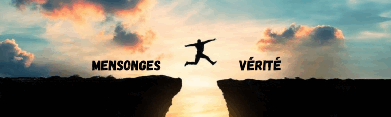 Mensonges ou vérité ?